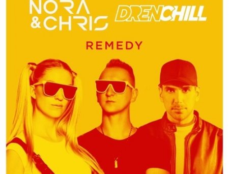 Nora - Remedy (feat. Chris & Drenchill)