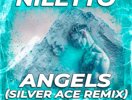 Niletto - Angels (Silver Ace Remix)