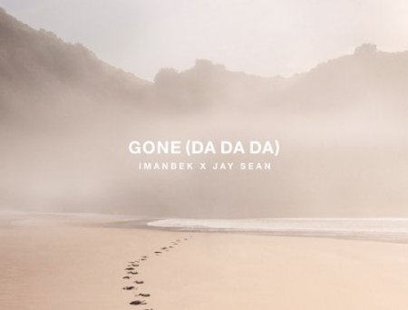 Imanbek - Gone (Da Da Da) (feat. Jay Sean)