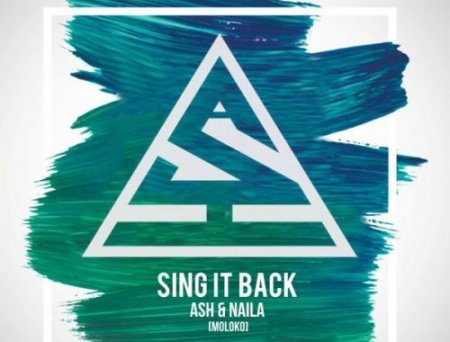 Ash - Sing It Back (feat. Naila)