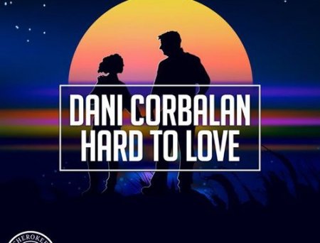 Dani Corbalan - Hard To Love