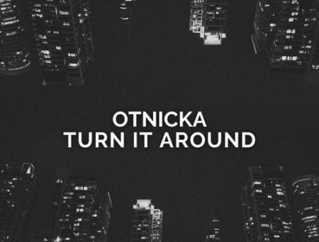 Otnicka - Turn It Around