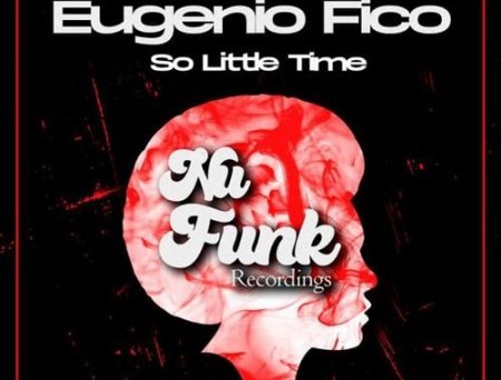 Eugenio Fico - So Little Time (Original Mix)