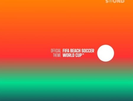 Fifa Sound - The Official FIFA Beach Soccer World Cup Theme