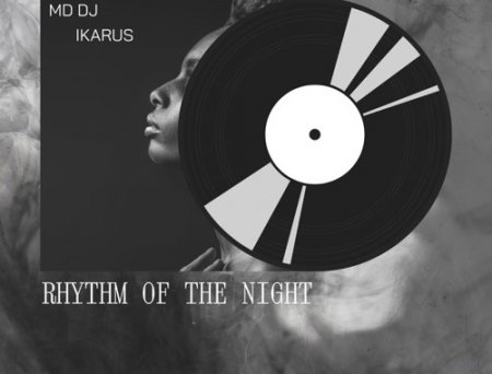 MD DJ - Rhythm Of The Night (feat. Ikarus)