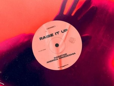 Rasster - Raise It Up (feat. Andrea Crocicchia & Lucy Warr)