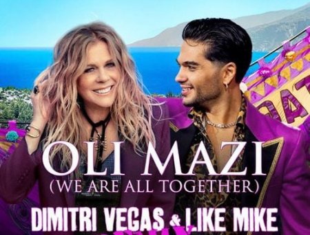 Rita Wilson & Christos Mastoras - Oli Mazi (We Are All Together) (Dimitri Vegas & Like Mike Remix)