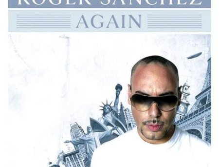 Roger Sanchez - Again (Radio Edit)