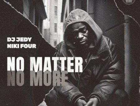 DJ Jedy - No Matter No More (feat. Niki Four)