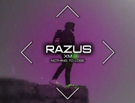 Razus - Nothing To Lose (feat. XM)